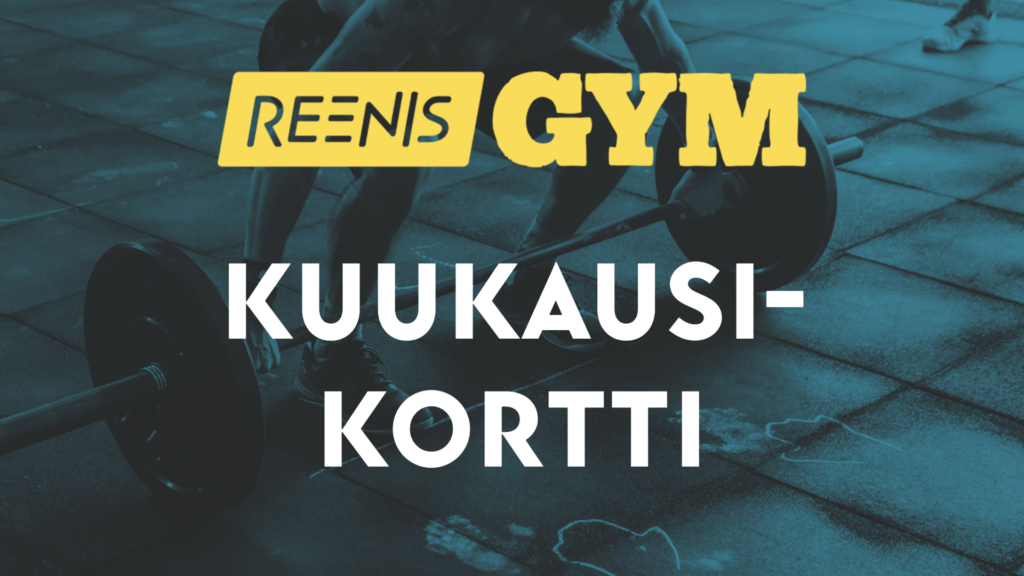 Reenis GYM kuukausikortti