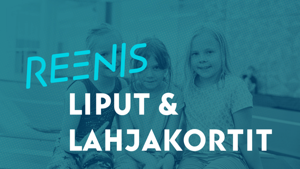 Reenis liput ja lahjakortit